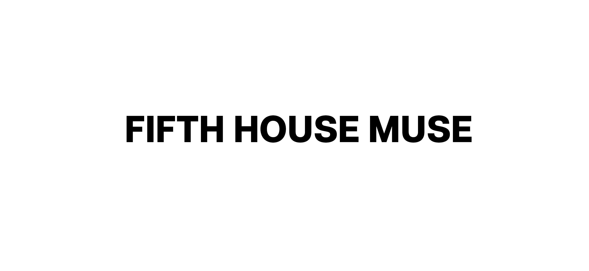 Fifth House Muse